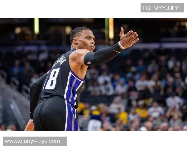 国王队混乱局面下威少渴望证明自己仍具实力 国王队混乱局面下威少渴望证明自己仍具实力