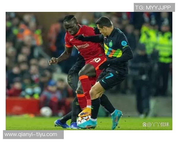 国米与利物浦交锋历史回顾客场胜利能否延续新篇章