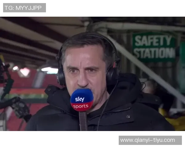 内维尔批评卢克肖需增强对抗能力以应对激烈比赛挑战